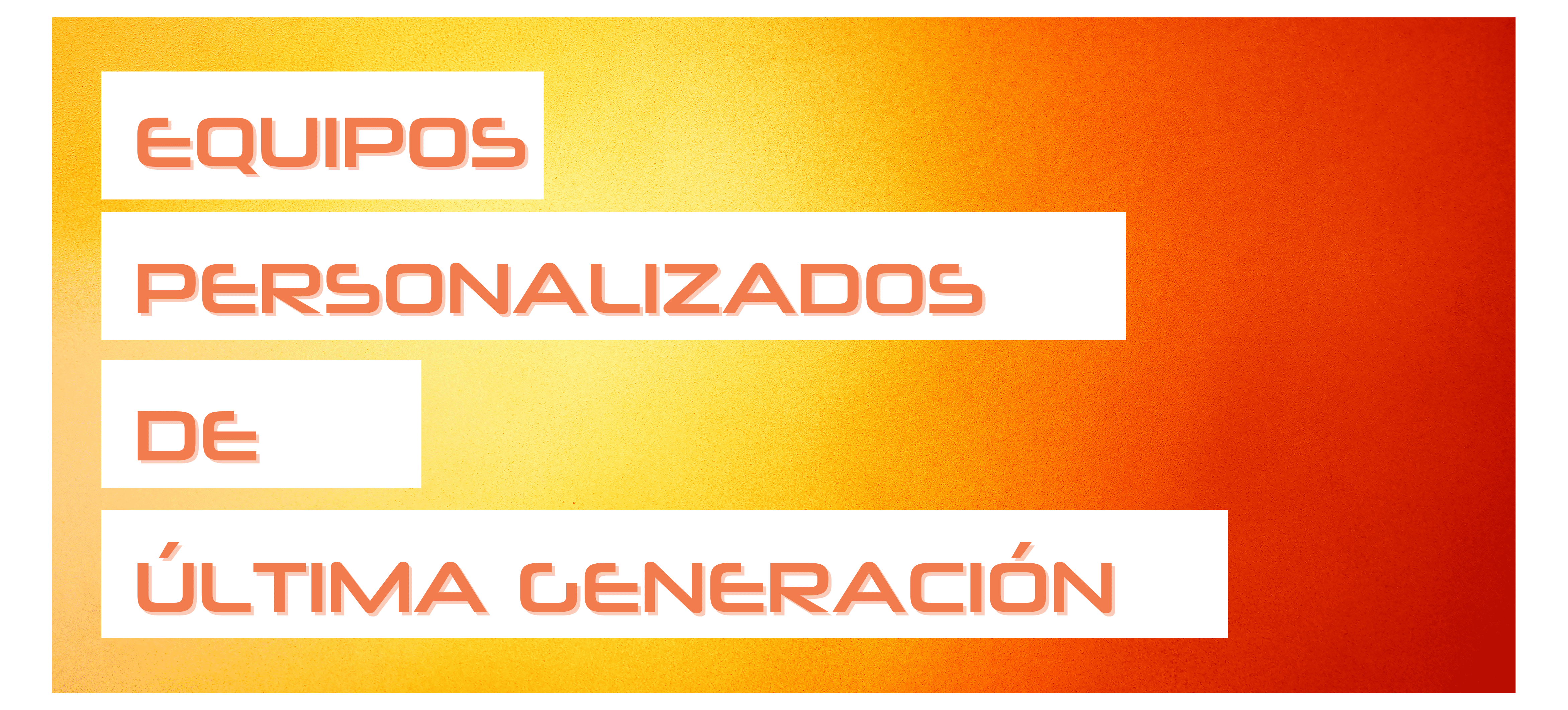 Equipos Personalizados con IPM Ingeniería Inteligente
